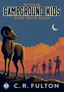 zion gold rush (the campground kids: national park adventures)