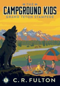 grand teton stampede (the campground kids: national park adventures)