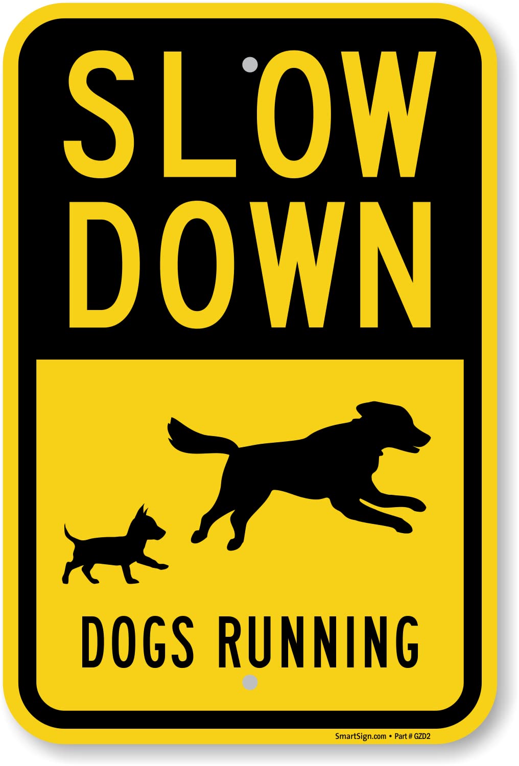 SmartSign 18 x 12 inch “Slow Down - Dogs Running” Metal Sign with Symbols, 63 mil Laminated Rustproof Aluminum, Black and Yellow, Made in USA