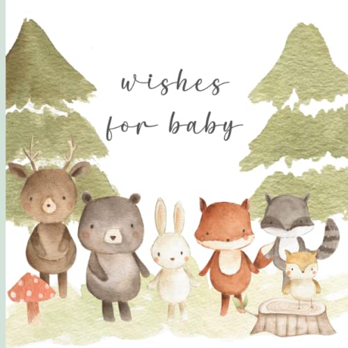 Baby Shower Guest Book: Gender Neutral Woodland Theme for Baby Boy or Girl with Sign In for Guests, Message for Parents, Wishes for Baby, Gift Log and Memory Pages