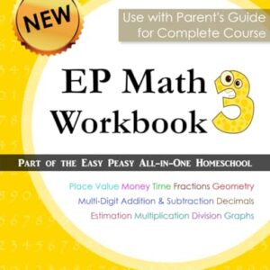 EP Math 3 Workbook: Part of the Easy Peasy All-in-One Homeschool