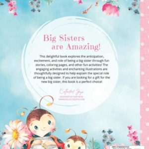 I am a Big Sister Activity and Coloring Book: Fun Activities and Stories that Celebrate the New Big Sister's Role and Her Special Relationship with the New Baby