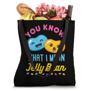 You Know What I Mean Jelly Bean Cute Sweets Lover Kawaii Tote Bag