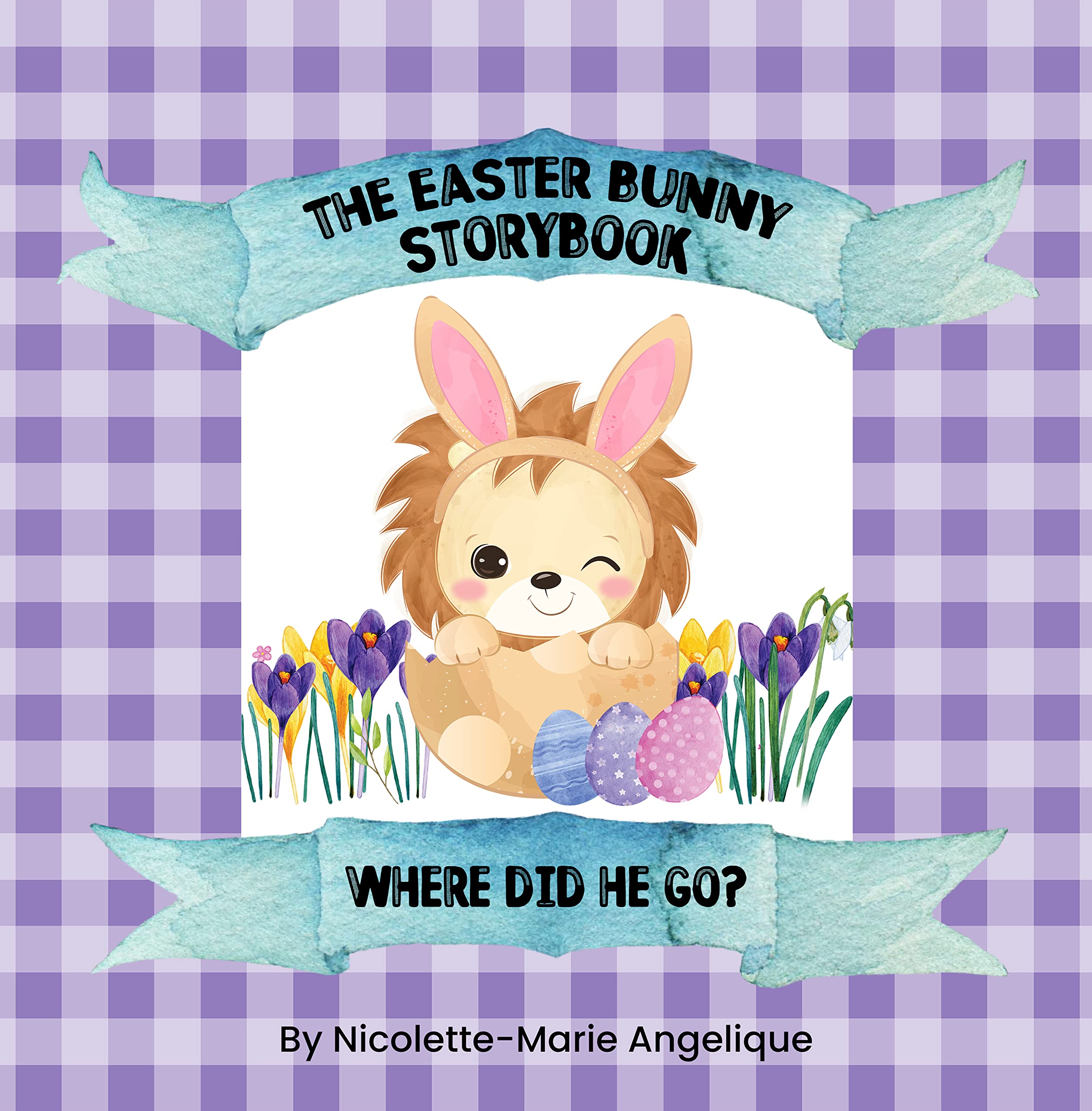 The Easter Bunny Storybook - Where Did He Go?