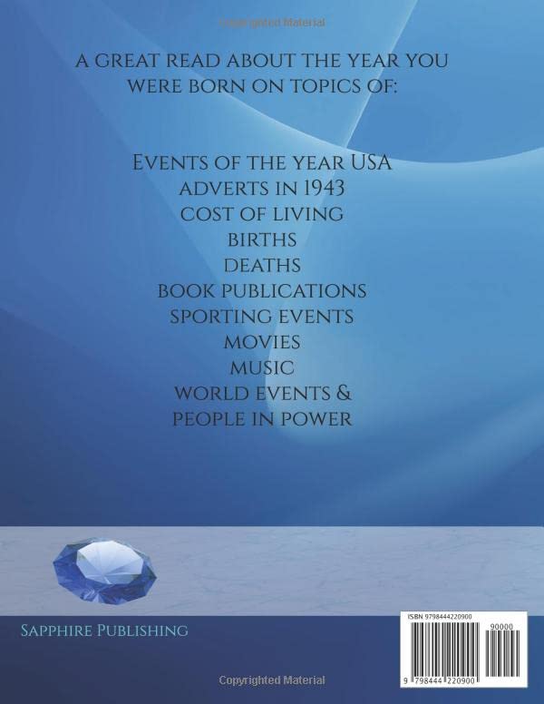 The Year You Were Born 1943 US Almanac: This 85 page book is full of interesting facts and trivia over many topics including US Events, Adverts, Movies, Music and much more.