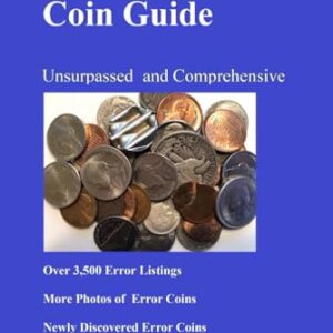 2023 US Error Coin Guide: Unsurpassed and Comprehensive