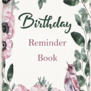 Birthday Reminder Book: Pocket Size 4x6" | Important Dates Reminder Book For Birthdays, Anniversaries, and Celebrations | Jan- Dec Monthly Index | To Remember Month by Month Diary.