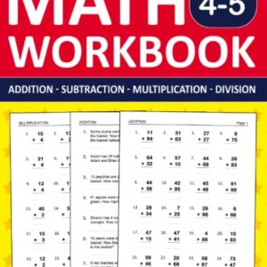 Math Workbook Grades 4 & 5 Addition,Subtraction,Multiplication,and Division Exercises: 3rd Grade and 4th Grade Math Practice Workbook With 880 ... | Math Worksheets For Grade 4 & 5 (Ages 9-11)