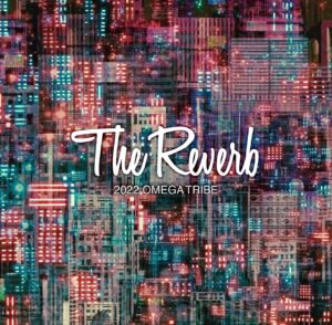 the reverb 2022 omega tribe