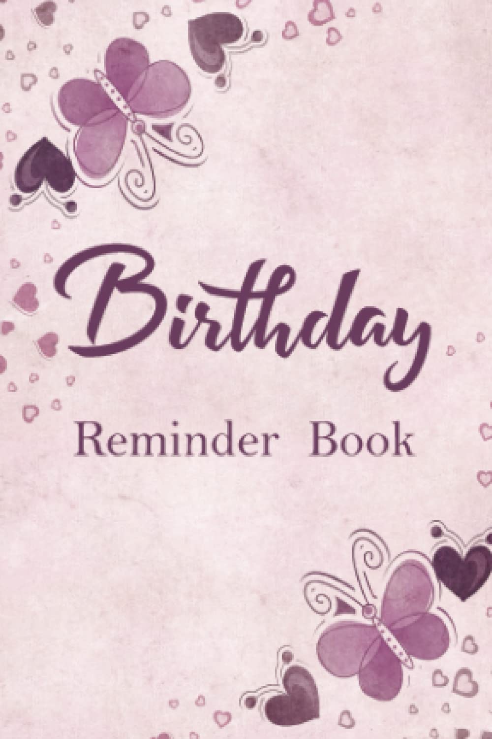 Birthday Reminder Book: 4x6" Pocket Size - Important Dates Reminder Book for Birthdays, Anniversaries, and Celebrations - Monthly Index - Butterflies design.