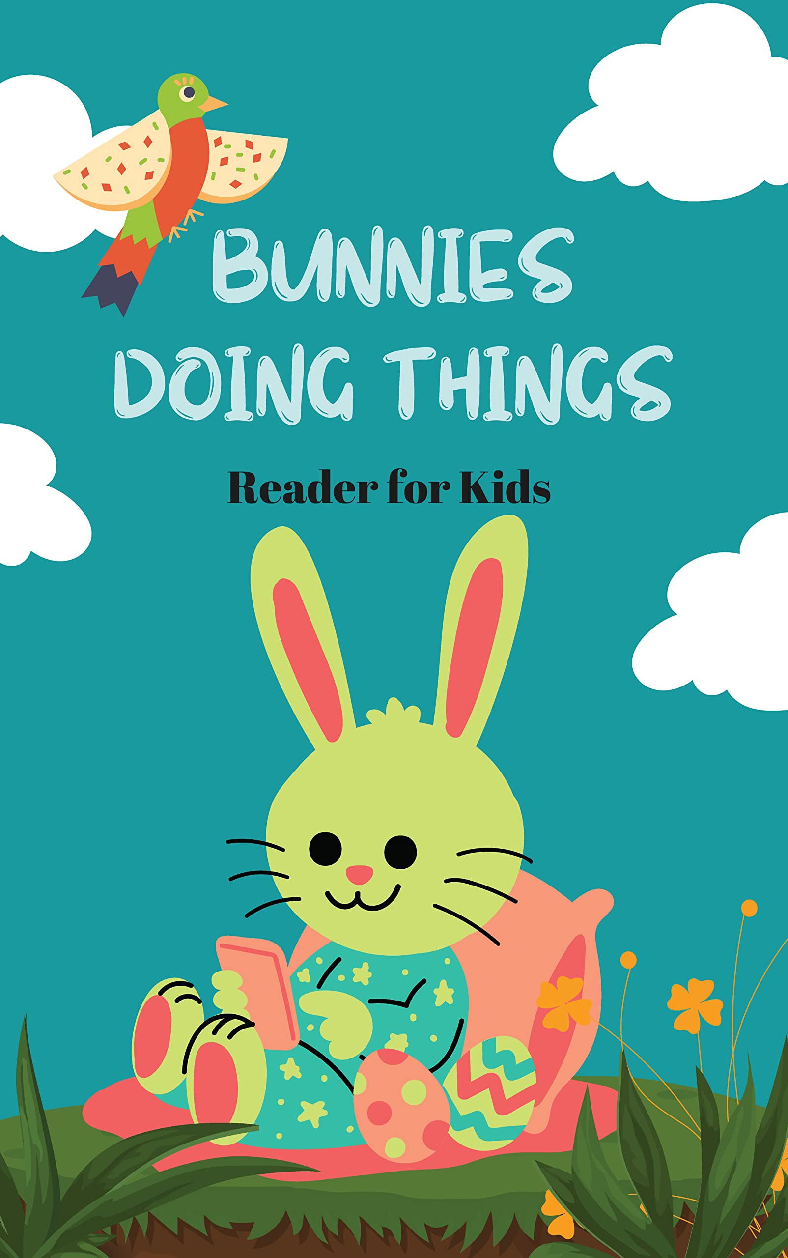 Bunnies Doing Things: Reader for Kids