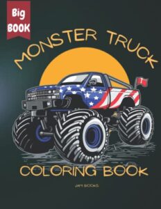 monster truck coloring book for kids - the ultimate monster trucks collection for lovers: monster truck coloring book for boys and girls