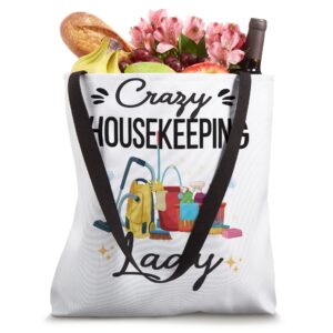 Crazy Housekeeping Lady Cleaning Funny Housekeeper Tote Bag