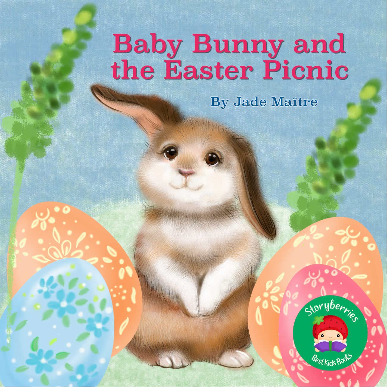 Baby Bunny and the Easter Picnic: A cute bunny story for little ones who love baby animals... and chocolate!