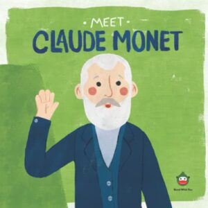 meet claude monet (meet the artist)