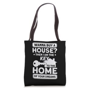 i'm the key to the homes of your dreams, real estate realtor tote bag