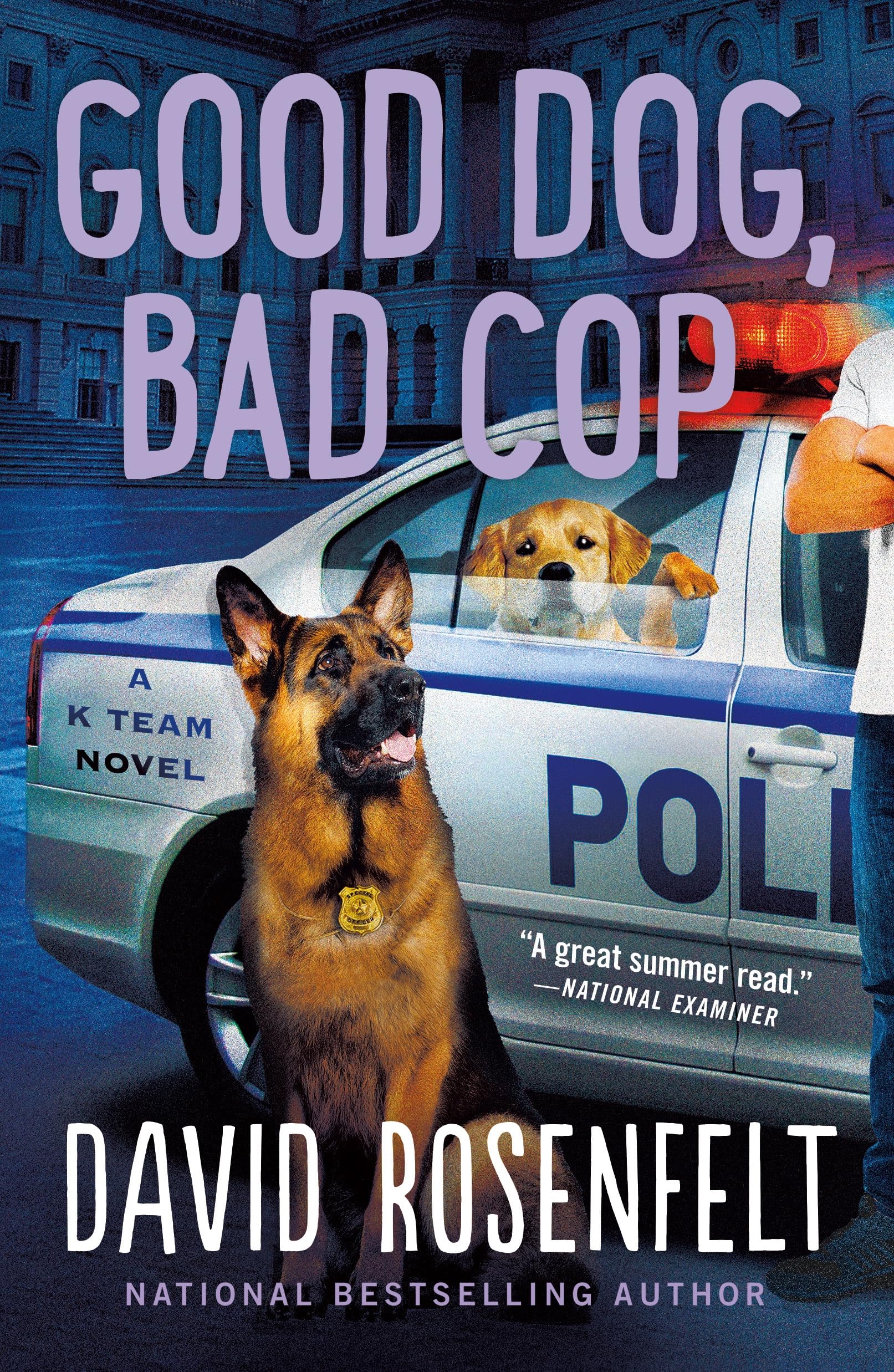 Good Dog, Bad Cop: A K Team Novel (K Team Novels Book 4)