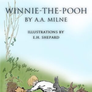 Winnie-the-Pooh (Classics Made Easy): Unabridged, with Original Illustrations and Comprehensive Glossary