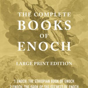 The Complete Books of Enoch (Annotated): Large Print Collectors Edition