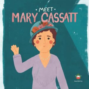 meet meet mary cassatt (meet the artist)