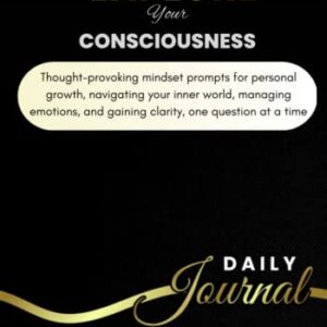 EXPLORE Your CONSCIOUSNESS: DAILY Journal