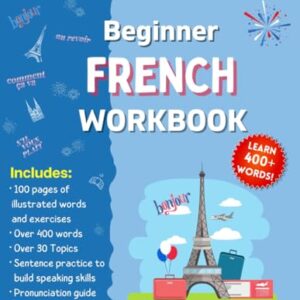 Beginner French Workbook: Learn over 400 words! Level 1