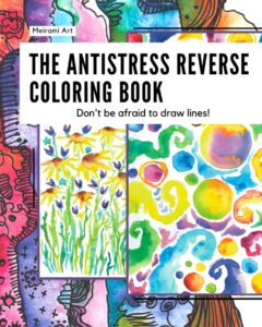 the antistress reverse coloring book: don't be afraid to draw lines!