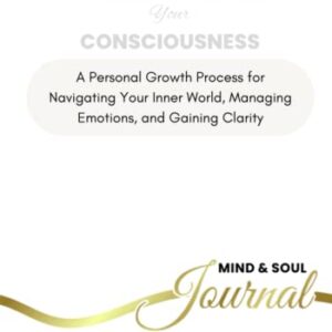 EXPLORE Your CONSCIOUSNESS: MIND & SOUL Journal