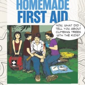 Homemade First Aid: A Basic Guide to Treating & Healing Your Family