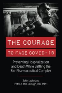 the courage to face covid-19: preventing hospitalization and death while battling the bio-pharmaceutical complex