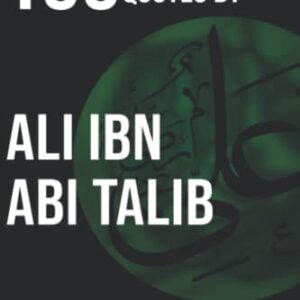 100 Inspirational Quotes by Ali ibn Abi Talib