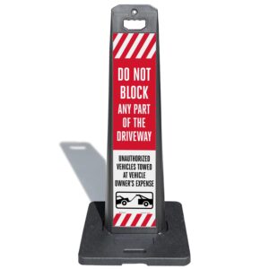 SmartSign Do Not Block Any Part Of Driveway Vehicles Towed LotBoss Vertical Panel Sign Kit with Rubber Base, 7.875" x 35.5" Hi-Intensity Reflective Double-Sided Parking Sign, Plastic Frame, USA-Made