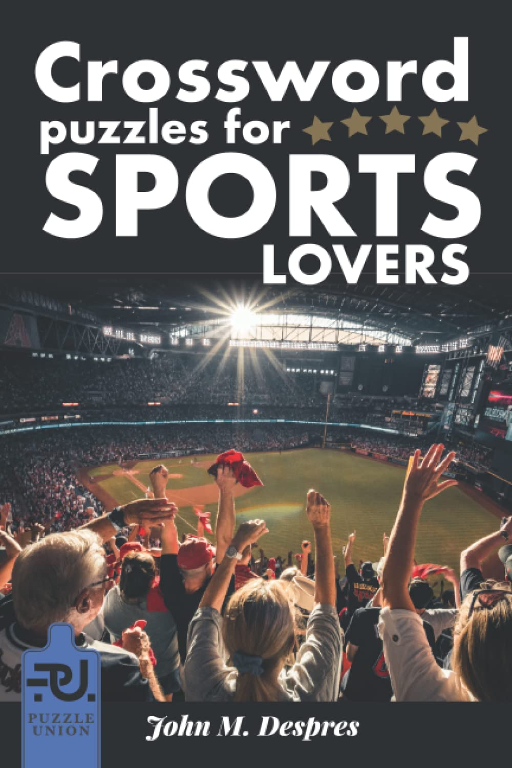 Crossword Puzzles for Sports Lovers:: Baseball | Football | Basketball and more. Ultimate mini gift book of history and celebrity people from magazines. Daily sport puzzles for adult men and teens.