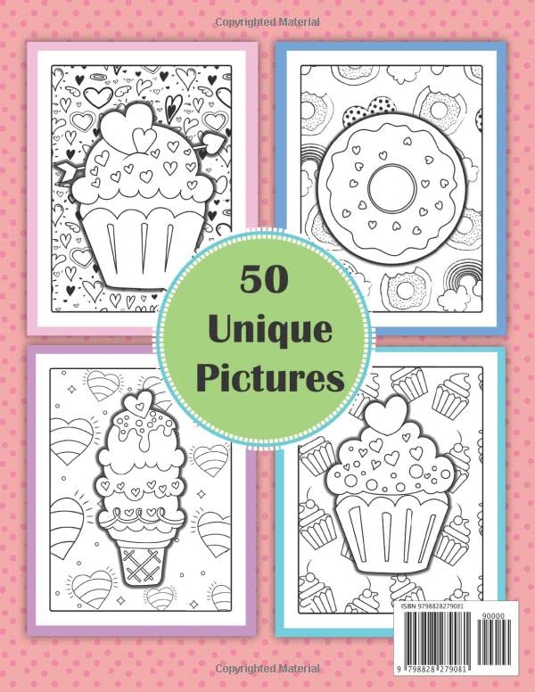 Cupcake Coloring Book For Kids Ages 4-8: 50 Cute Coloring Pages Of Sweet Desserts, Ice Cream, Donuts, Birthday Cakes And Delicious Doodles For Girls And Boys