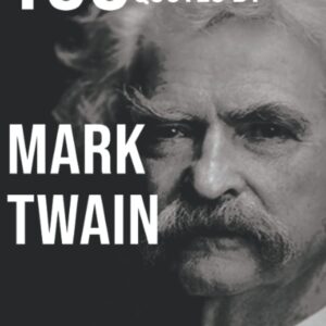 100 Inspirational Quotes by Mark Twain