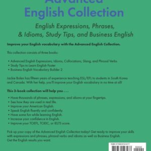 Advanced English Collection: English Expressions, Phrases, & Idioms, Study Tips, and Business English (Learning English Collection for Intermediate-Advanced)