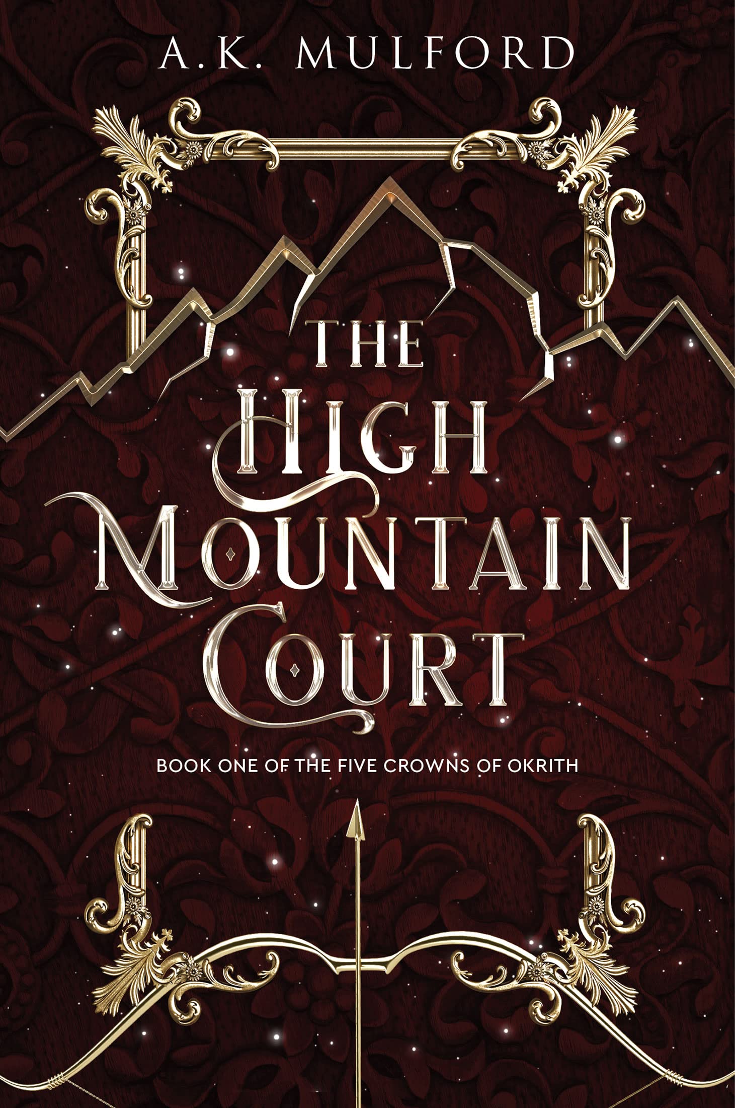 The High Mountain Court: A Novel (The Five Crowns of Okrith Book 1)