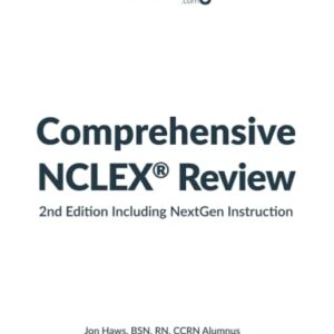 NURSING.com Comprehensive NCLEX® Review Book: Includes NextGen Content and Complete NCLEX® Practice Test, 2e: (2023 NCLEX® test plan, full-color, ... questions + answers + nursing cheat sheets)