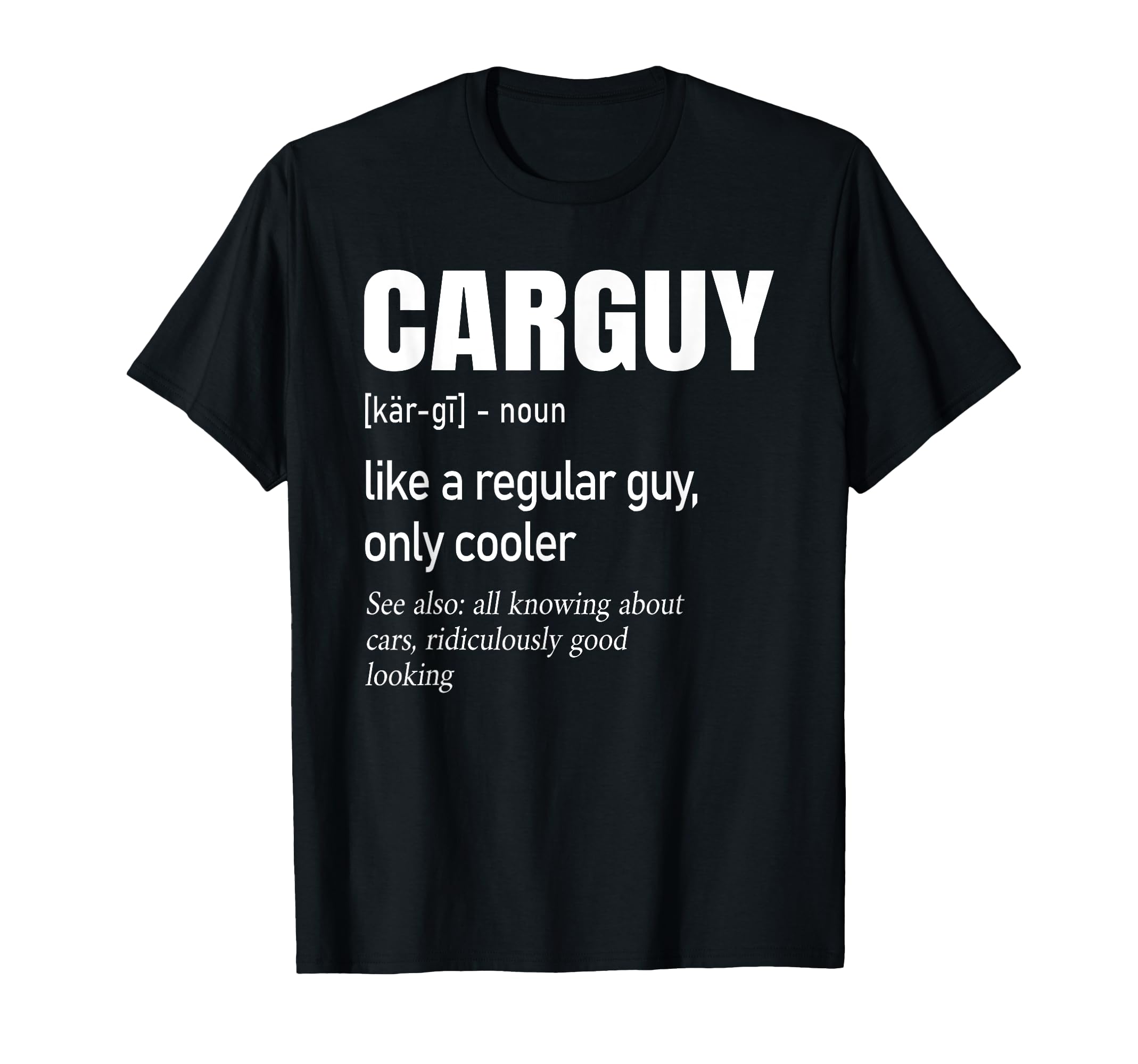 Car Guy Definition | Mechanic & Auto Racing | Mens T-Shirt