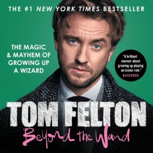 beyond the wand: the magic and mayhem of growing up a wizard