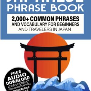 Easy Japanese Phrase Book: 2,000+ Common Phrases and Vocabulary for Beginners and Travelers in Japan