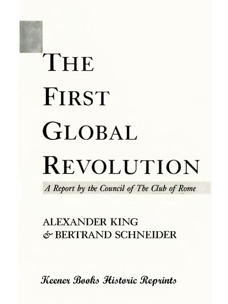 THE FIRST GLOBAL REVOLUTION (Unabridged Binder Print Copy): A Report by the Council of the Club of Rome