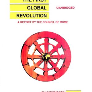 THE FIRST GLOBAL REVOLUTION (Unabridged Binder Print Copy): A Report by the Council of the Club of Rome