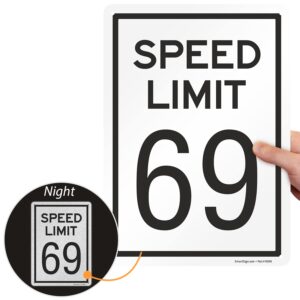 SmartSign 10 x 14 inch Funny “Speed Limit 69” Funny/Novelty Sign, 40 mil Aluminum, 3M Laminated Engineer Grade Reflective Material, Black and White, Made in USA