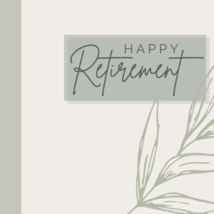 happy retirement: retirement guest book, 8.5" x 8.5" retirement book to sign