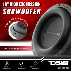 DS18 ZXI10.2D High Excursion 10 Inches Car Audio Subwoofer 1600 Watts Dual Voice Coil 2-Ohm 4 Magnets (1 Speaker)