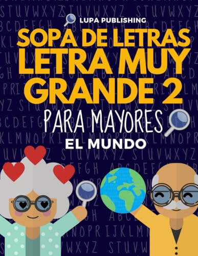 Sopa de Letras Letra Muy Grande 2 para Mayores | El Mundo: Crucigramas para Abuelos en Español | Libro de Pasatiempos para Adultos | Spanish Crossword ... Muy Grande Para Mayores) (Spanish Edition)