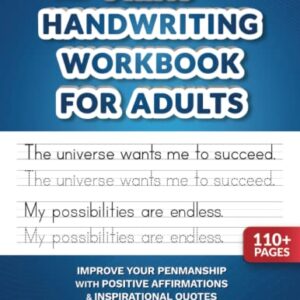 The Print Handwriting Workbook for Adults: Improve your Penmanship and Writing Skills with Positive Affirmations & Inspirational Quotes