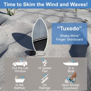 Shaka Minis Finger Skimboard | Finger Surfboard - Skim and Surf The Wind, Waves and Almost Anywhere (Tuxedo)