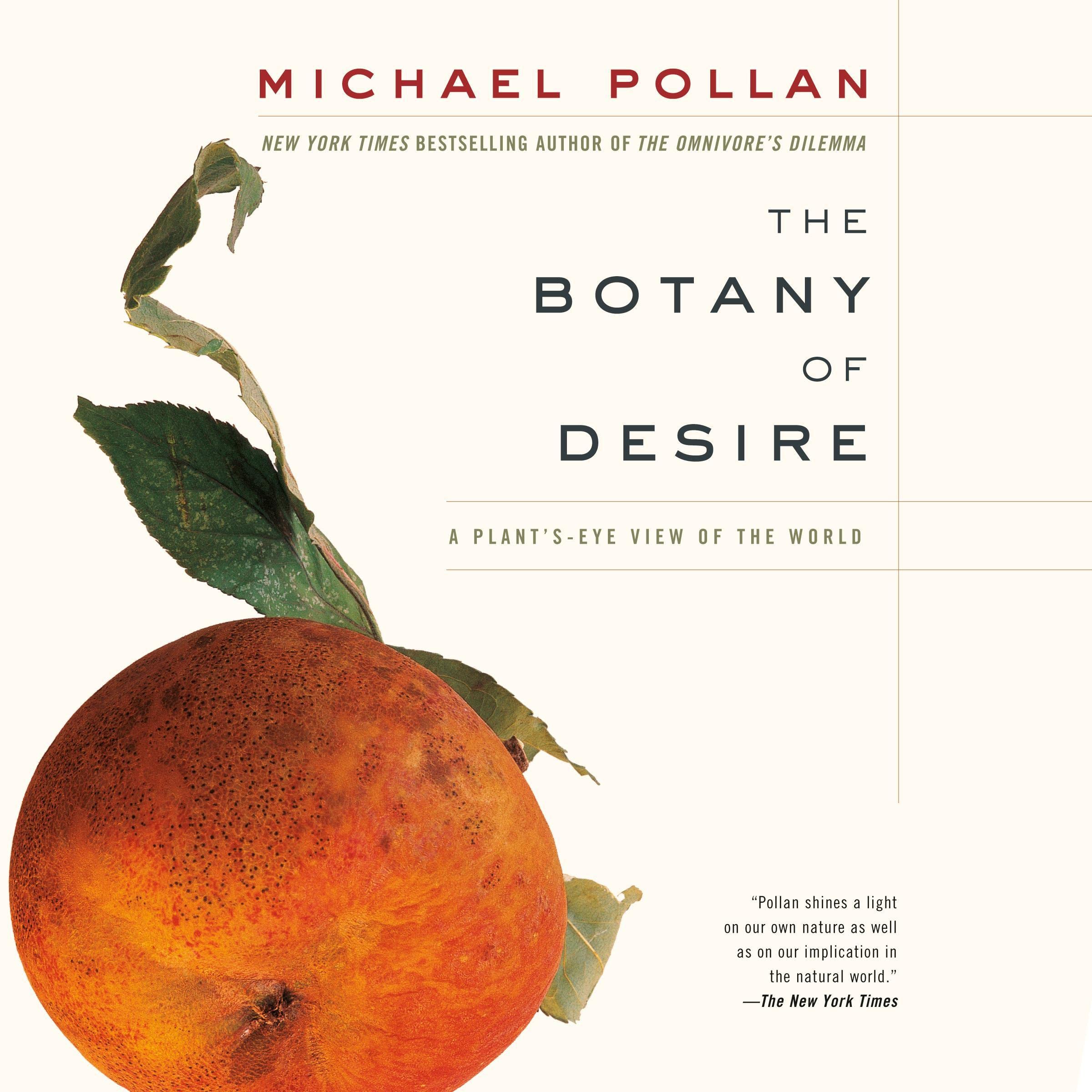 The Botany of Desire: A Plant's-Eye View of the World